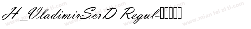 H_VladimirScrD Regul字体转换